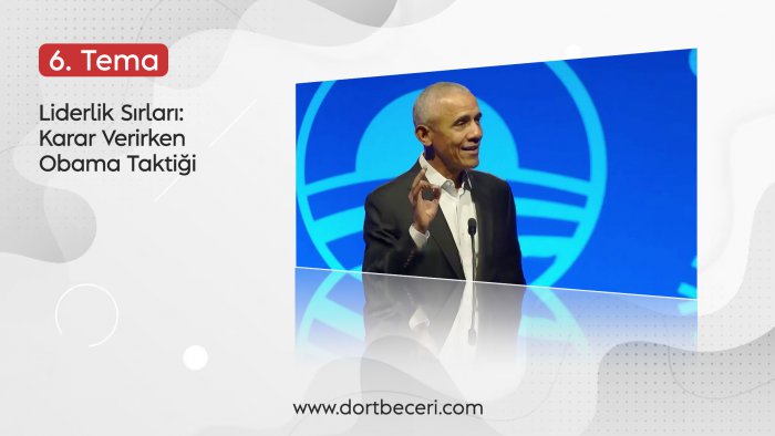 Liderlik Sırları: Karar Verirken Obama Taktiği