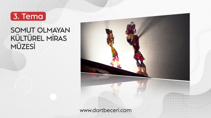 SOMUT OLMAYAN KÜLTÜREL MİRAS MÜZESİ